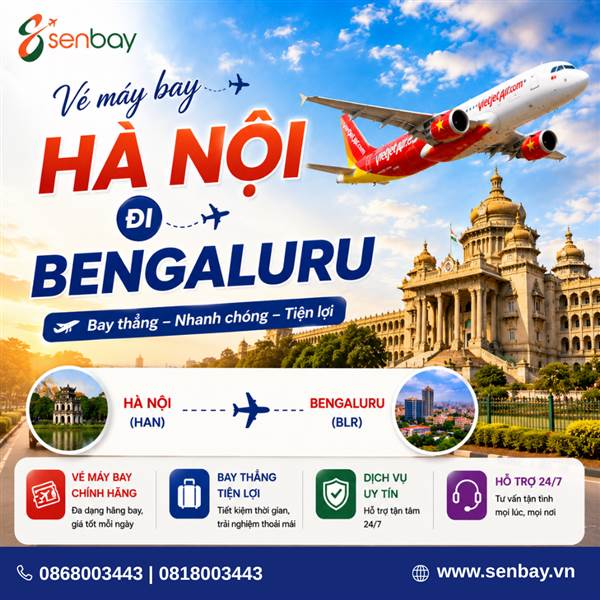 Vé máy bay Hà Nội đi Bengaluru tại Senbay: Hành trình khám phá thủ phủ công nghệ Ấn Độ