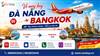 Vé máy bay Đà Nẵng đi Bangkok khứ hồi giá tốt: Hãy chọn ngay hệ thống của vé máy bay Senbay