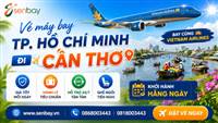 Vé máy bay Hồ Chí Minh Cần Thơ tại Senbay: Giải pháp di chuyển thông minh