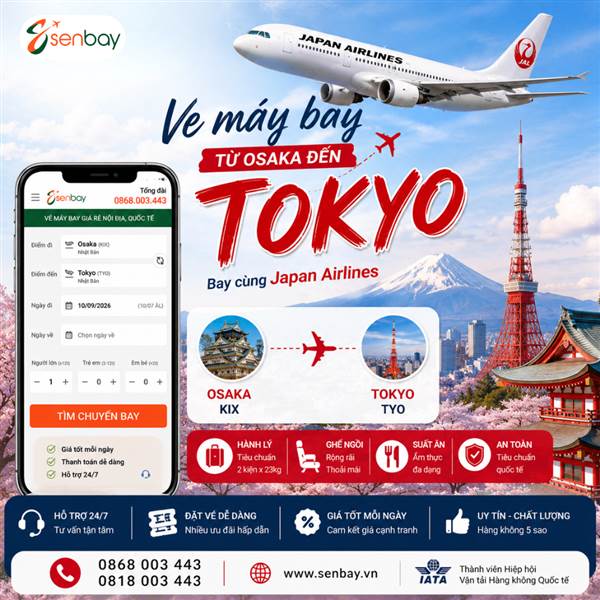 Vé máy bay từ Osaka đến Tokyo bay thẳng nội địa Nhật Bản siêu nhanh cùng Senbay.vn