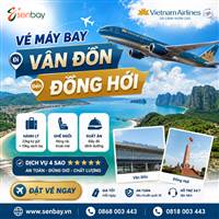 Vé máy bay Vân Đồn đi Đồng Hới giá rẻ tại đại lý vé máy bay Senbay