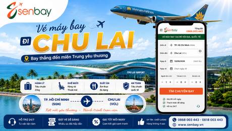 Vé máy bay đi Chu Lai tại Senbay: Cập nhật bảng giá vé mới