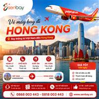 Vé máy bay đi Hong Kong: Đặt vé rẻ cùng Senbay
