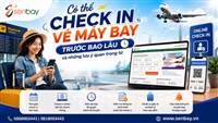 Có thể check in vé máy bay trước bao lâu và những lưu ý quan trọng từ Senbay