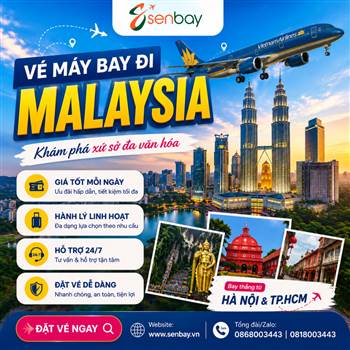 Vé máy bay đi Malaysia: Bí kíp săn vé giá rẻ cùng Senbay