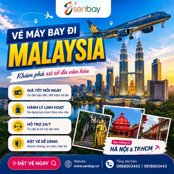 Vé máy bay đi Malaysia: Bí kíp săn vé giá rẻ cùng Senbay