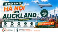 Vé máy bay Hà Nội đi Auckland an toàn, tiết kiệm thời gian tối đa cùng Senbay