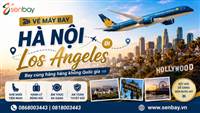 Vé máy bay Hà Nội đi Los Angeles - Kinh nghiệm đặt vé giá rẻ tại Senbay